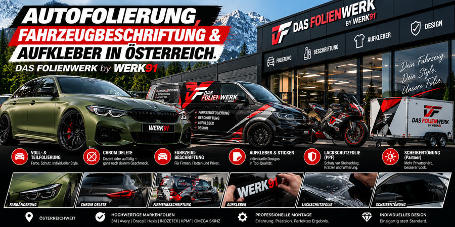 Autofolierung, Fahrzeugbeschriftung & Aufkleber in Österreich – DAS FOLIENWERK by WERK91